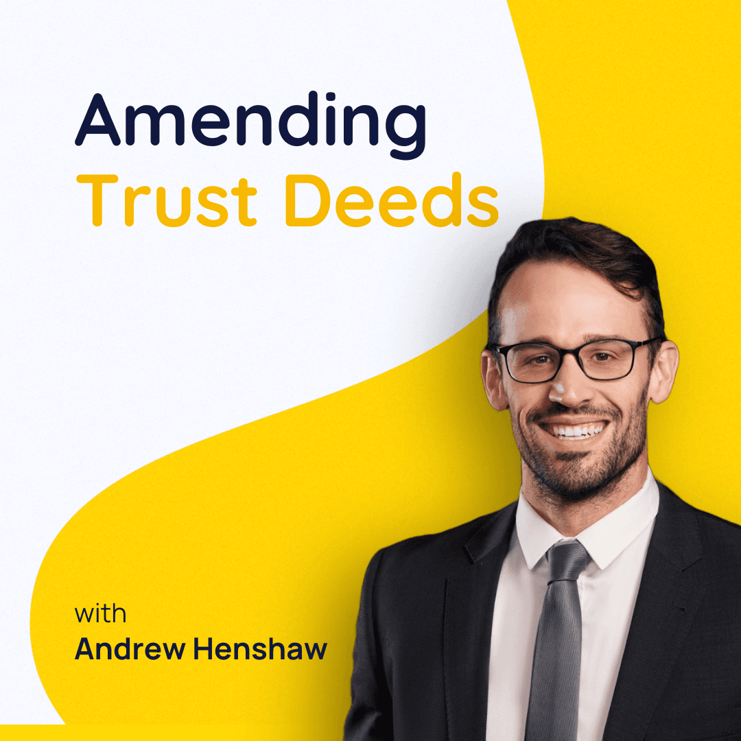 Amending Trust Deeds